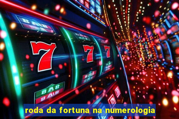 roda da fortuna na numerologia